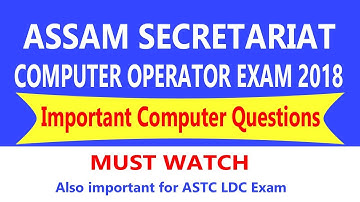 ASSAM SECRETARIAT COMPUTER OPERATOR EXAM,2018  //TOP QUESTIONS  OF Computer//must watch.