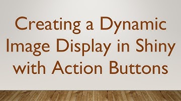 Creating a Dynamic Image Display in Shiny with Action Buttons