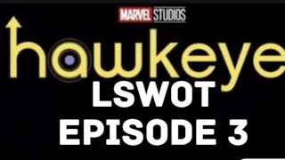 2) LSWOT with a Hawkeye - Episode 3
