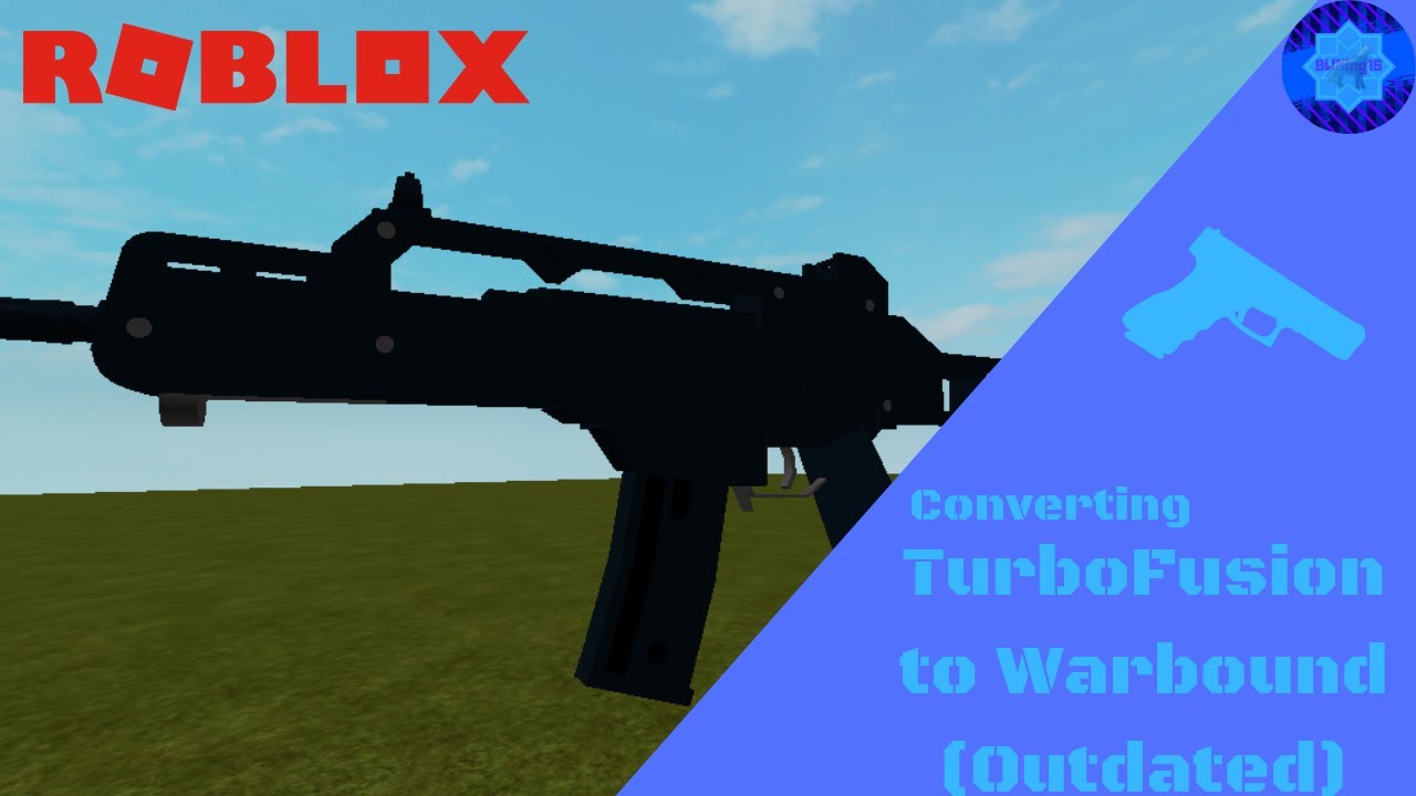 Outdated Converting Turbo Fusion V4 Guns To Warbound Guns Roblox Tutorial Youtube - r15 rifle roblox