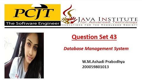 Question Set 43 | Database Management System | 1st Year | Java Institute | Ashadi Prabodhya