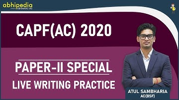 CAPF(AC) | Paper 2 | Live writing Practice with Atul Sambharia(AC)
