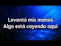 Levanto mis manos / Algo está cayendo aquí (pista/karaoke/acordes)