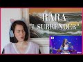 Rara "I Surrender" | Reaction Video