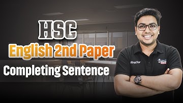HSC । English 2nd Paper । Completing Sentence