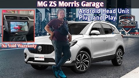 MG Zs Morris Garrage Install Android Head Unit Plug and Play No Void Warranty