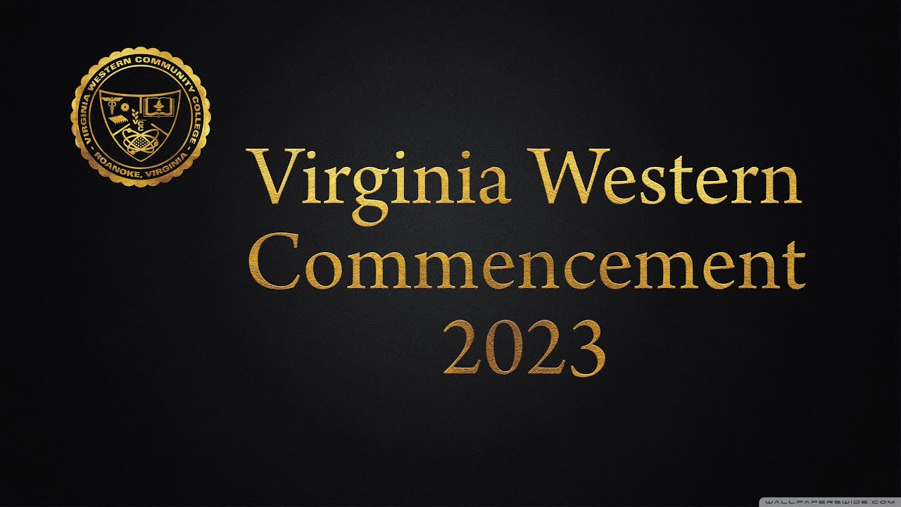 Virginia Western Commencement 2023 YouTube