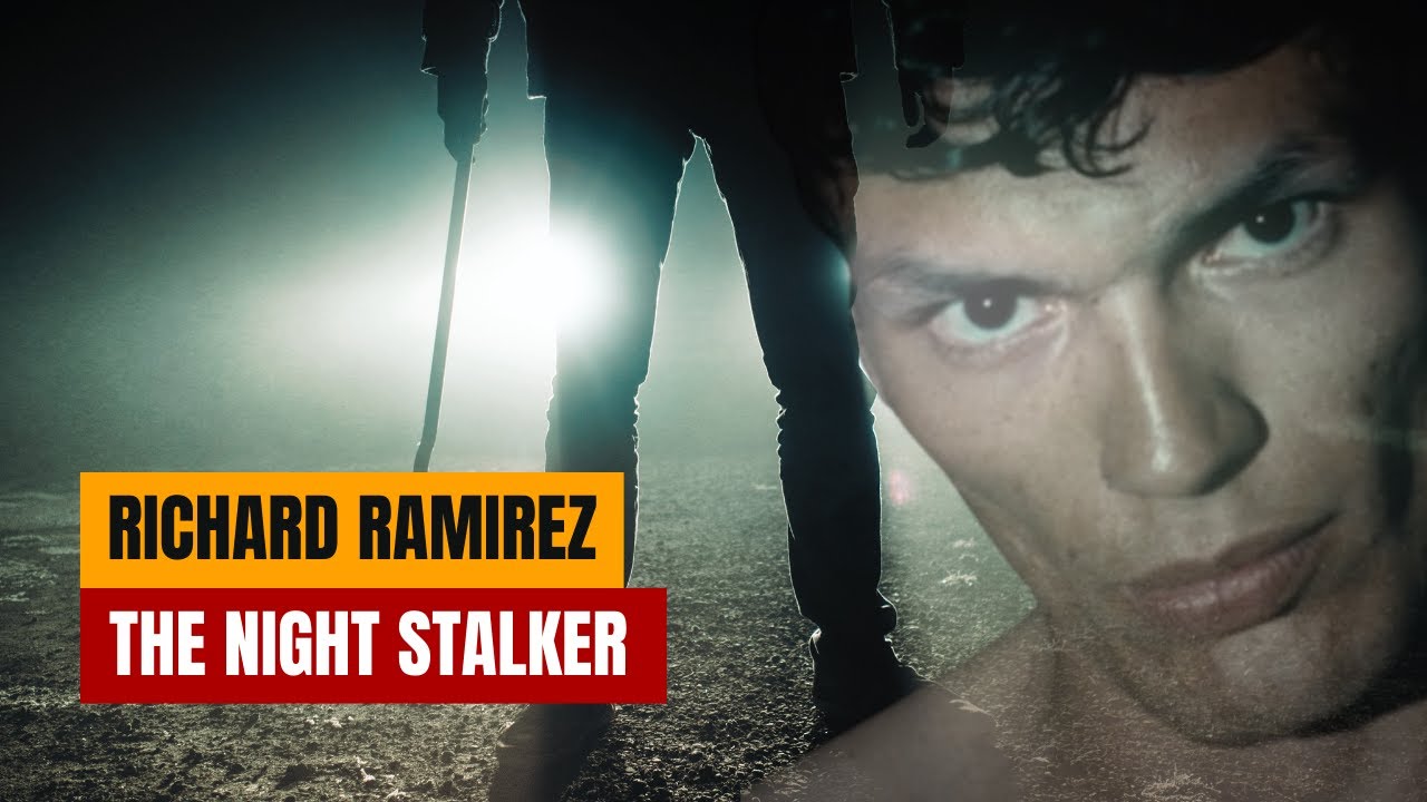 THE TRUE STORY OF THE NIGHT STALKER: RICHARD RAMIREZ