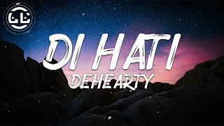 Dehearty - Di Hati (Lyrics)