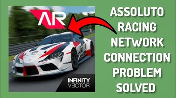 How To Solve Assoluto Racing App Network Connection(No Internet) Problem || Rsha26 Solutions