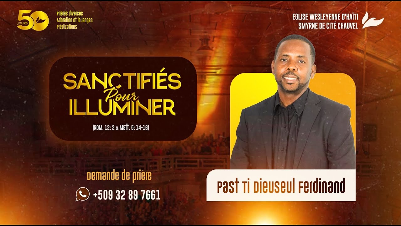 Cinquantaine - Jour 30 - Past Ti Dieuseul Ferdinand | Eglise Wesleyenne Smyrne de Cité Chauvel