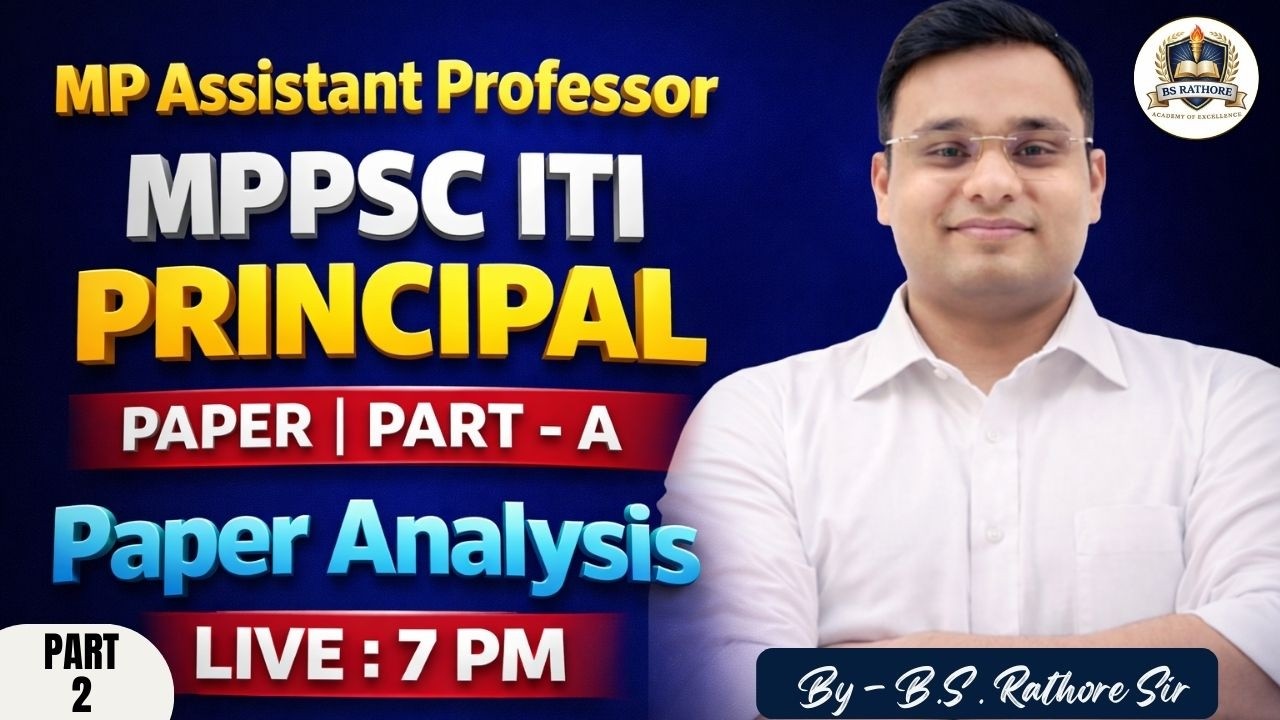 MPPSC ITI Principal Paper Analysis | Paper 1 Part-A | PART-2 | Live 7 PM | By B.S. Rathore Sir