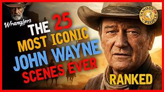 Celebrity The 25 Most Iconic John Wayne Scenes Ever Filmed Ranked Net Worth