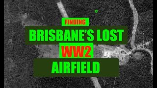 FINDING BRISBANE'S LOST WW2 AIRFIELD, HIDDEN IN SUBURBIA!