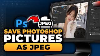 How To Save Photoshop Pictures As JPEG (𝟮𝟬𝟮𝟲) | 100% WORKS | NO Yapping, To The Point! | FAST & EASY