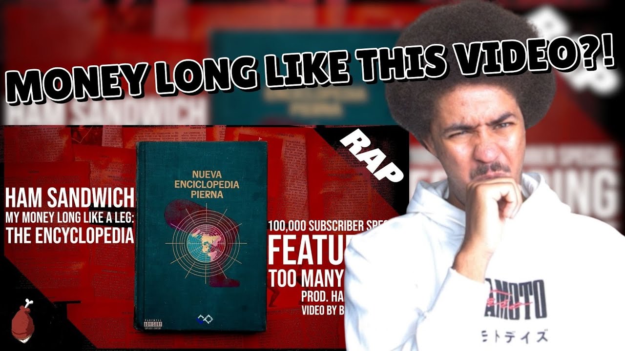Money Long Rapper RAPPER REACTS TO HAM SANDWICH - MY MONEY LONG LIKE A LEG: THE ...