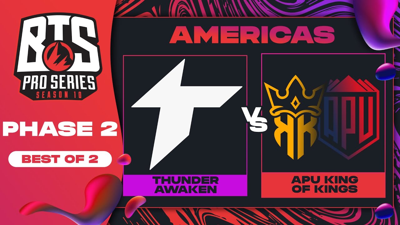 Thunder Awaken vs APU King of Kings Game 2 - BTS Pro Series 10 AM: Phase 2 w/ KMart & ET