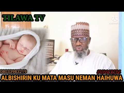 ALBISHIRIN KU MATA MASU NEMAN HAIHUWA GA WARAKA DAGA ALLAH TAALA