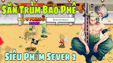 Hải Tặc Tí Hon - Riview Siêu Phẩm Sever 2 , Hàng Săn Boss 4x Trong Dịp Tết 2021