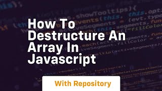 how to destructure an array in javascript