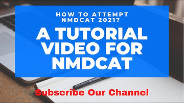 A tutorial Video- How to attempt NMDCAT?