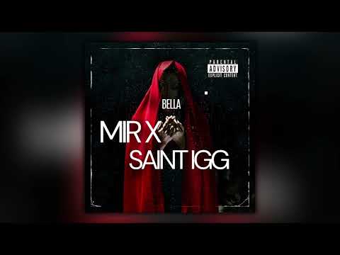 MIR x Saint Igg - Bella
