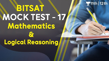 BITSAT Mock Test - 17 | BITSAT Mathematics | BITSAT 2020 | Unacademy Class 11 & 12 | Ganesh Sir