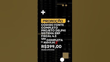 Promoção Projeto Delphi 4.3 em VM completa.