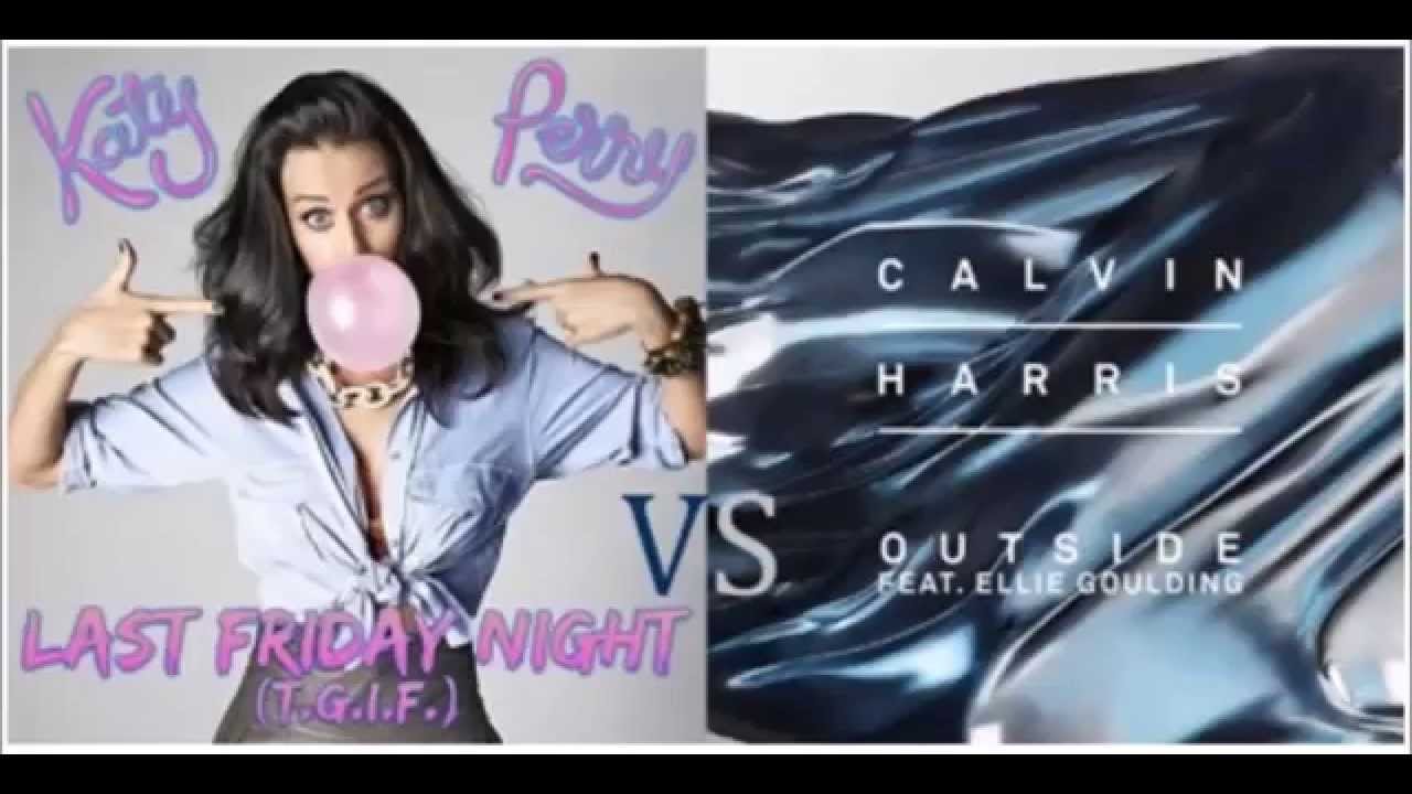 Outside Friday Night (Katy Perry vs Calvin Harris ft Ellie Goulding) Dr Caspari Mashup