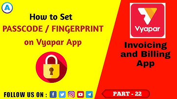 Vyapar: How to set Passcode/Fingerprint on Vyapar App || Part 22