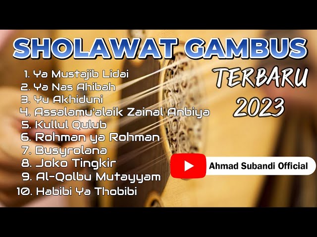 ❤️ SHOLAWAT GAMBUS TERBARU 2023 ❤️ Ahmad Subandi Official class=