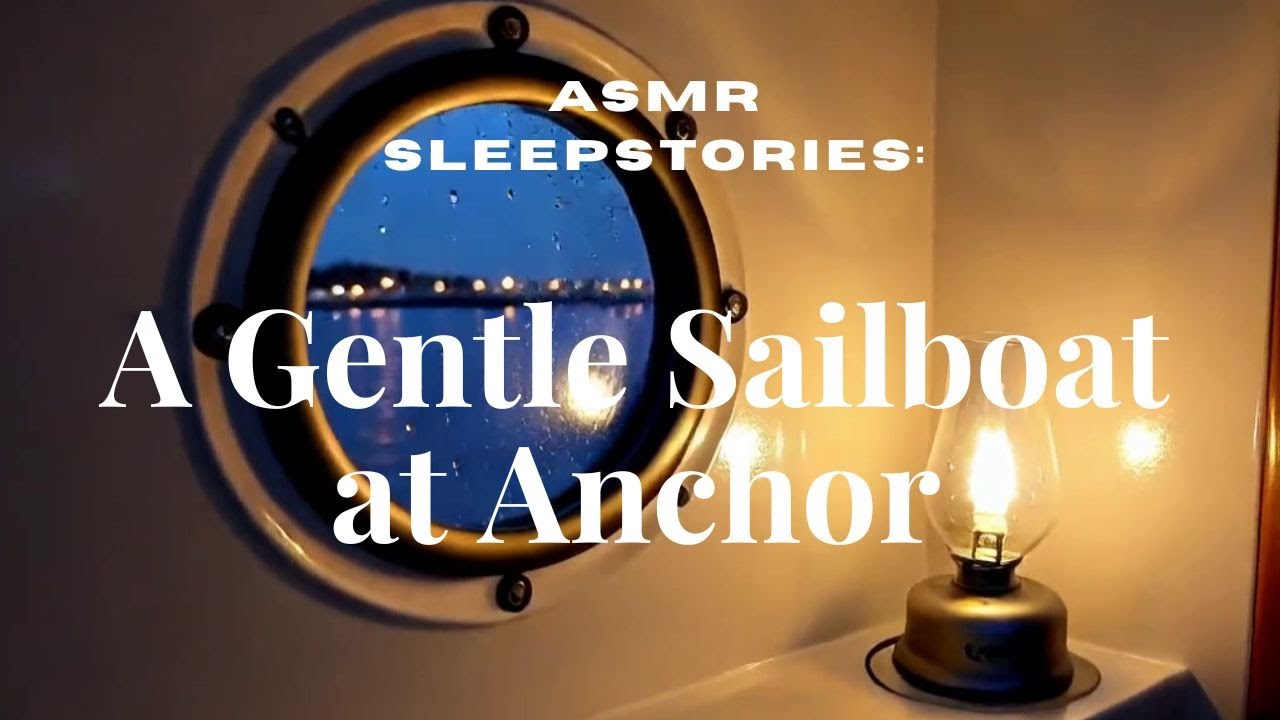 ASMR SleepStories: A Gentle Sailboat at Anchor