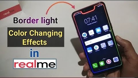 Borderlight Color Changing Effects in RealMe & Notch Display Smartphones (Must Try)