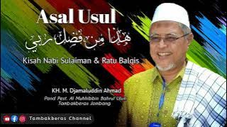 Kisah Nabi Sulaiman dan Ratu Balqis | KH.M. Djamaluddin Ahmad Tambakberas Jombang