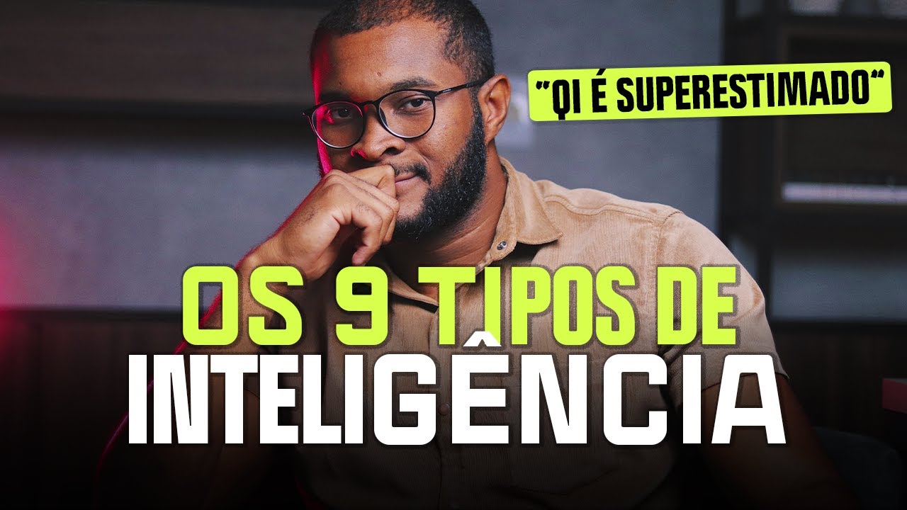 ENTENDENDO OS TIPOS DE INTELIGÊNCIA