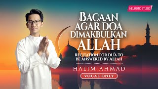 BACAAN AGAR DOA DIMAKBULKAN ALLAH (VOCAL ONLY)