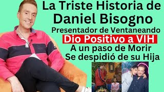 la triste historia de Daniel Bisogno | Presentador de Ventaneando