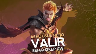 Asal Usul Hero Valir Senangkep Gw - Mobile Legends Bang Bang Indonesia