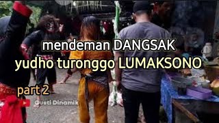 part 2   DANGSAK YUDHO TURONGGO LUMAKSONO