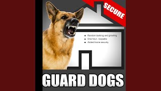 Guard Dogs – Random Barking and Growling Dog Sounds for Added Home Security When the House Is...