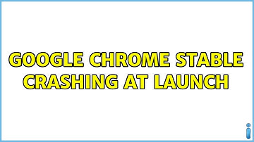 Ubuntu: Google Chrome Stable crashing at launch (2 Solutions!!)