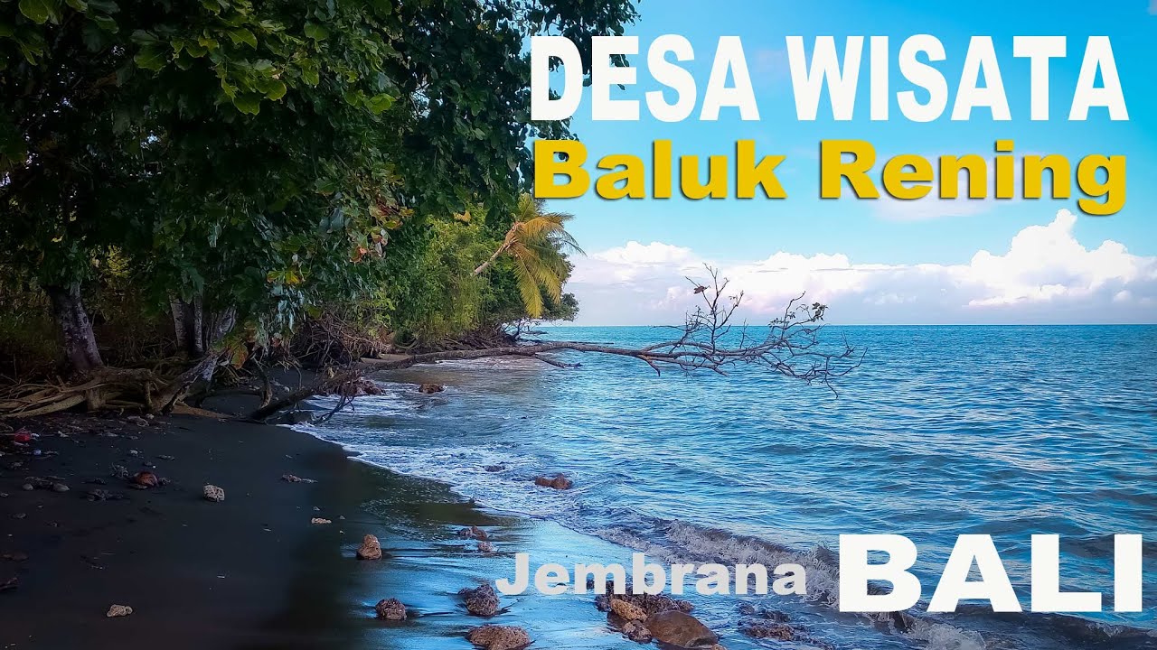 Desa Wisata Baluk Rening Negara - Jembrana Bali | Pesona Pantai Baluk ...