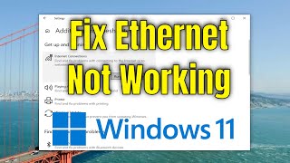 How To Fix Ethernet Not Working In Windows 11 - Full Guide