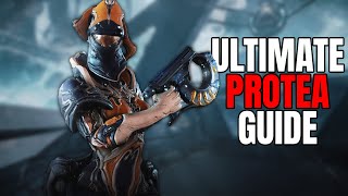 Warframe - Complete Protea Guide | BUILDS/HOW TO PLAY