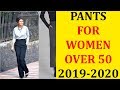 Stylish Pants for Women OVER 50 60. Outstanding Models 2019-2020