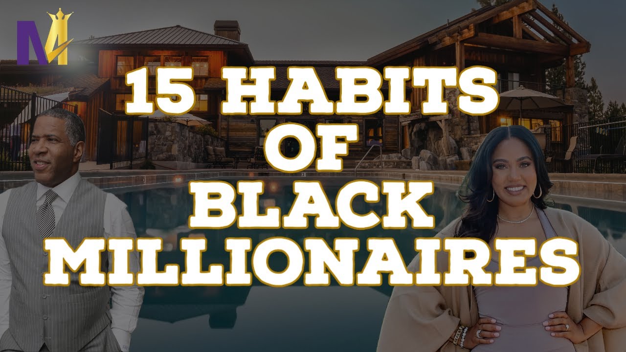 15 Habits of Black Millionaires | The M4 Show Live Ep. 115