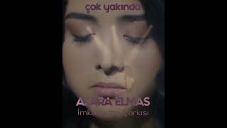 Alara Elmas - İmkansızın Şarkısı  Resimi