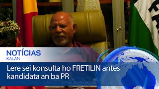 Lere sei konsulta ho FRETILIN antes kandidata an ba PR