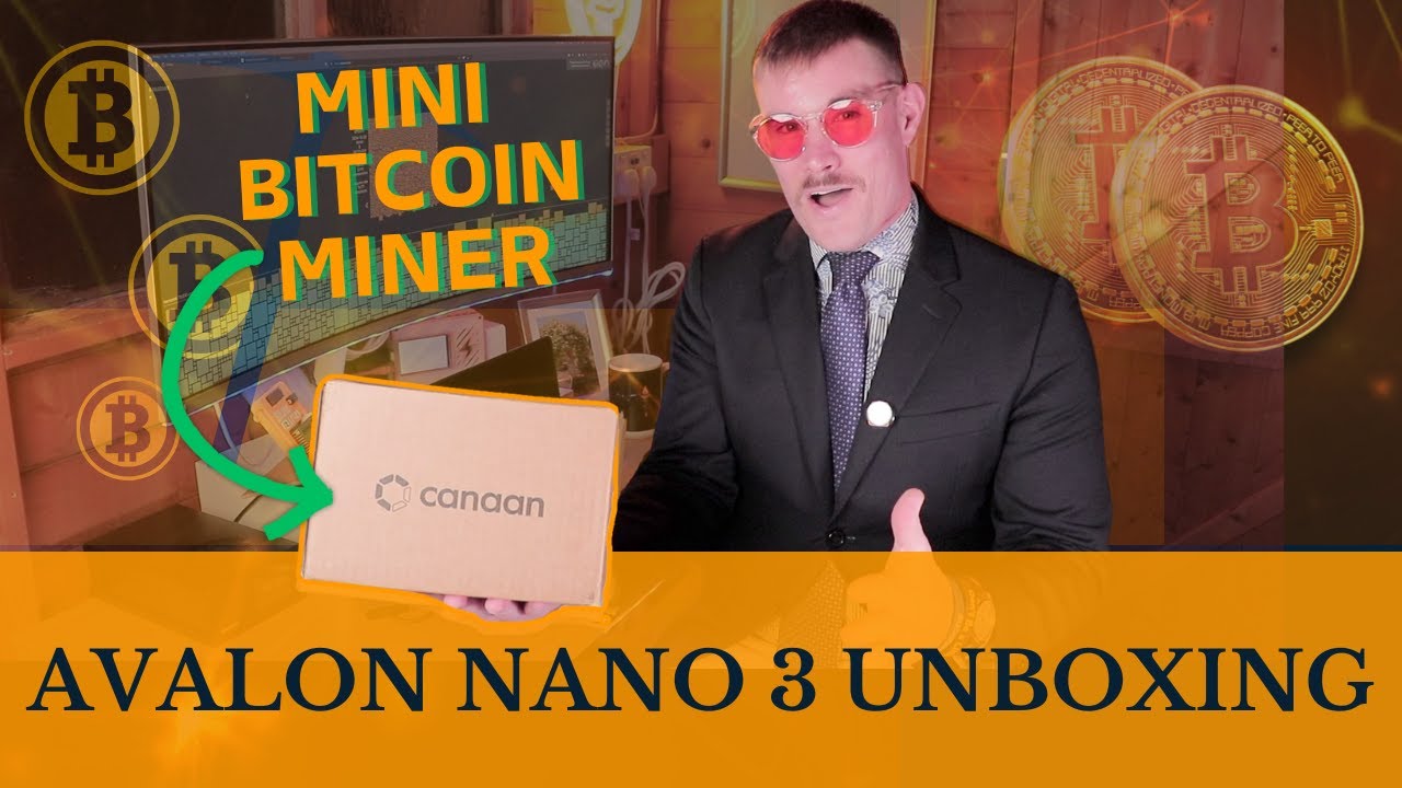 Unboxing the Canaan Avalon Nano 3 📦 This $99 Mini Bitcoin Miner Could ...