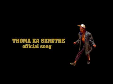 Monnamogolo Wa Thulaganyo - Thoma Ka Serethe ( Song )